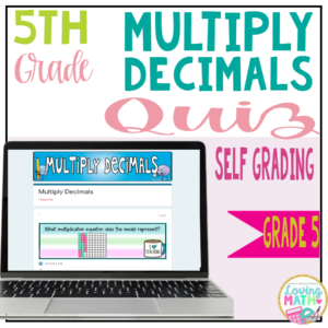 5th Grade Multiplying Decimals Quiz Google Classroom