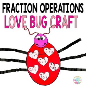Adding , Subtracting, Multiplying and Dividing Fractions Valentine's Day Craft